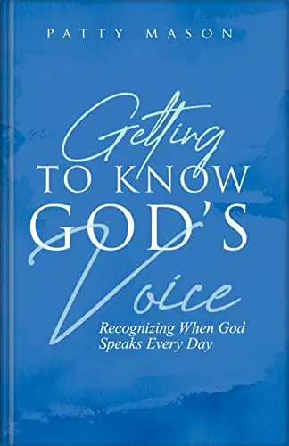 Getting to Know God’s Voice: Recognizing When God Speaks Every Day 