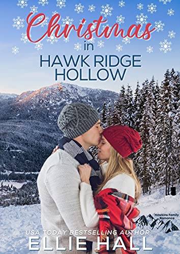 Christmas in Hawk Ridge Hollow: Sweet Small Town Happily Ever After 