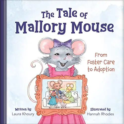The Tale of Mallory Mouse: From Foster Care to Adoption