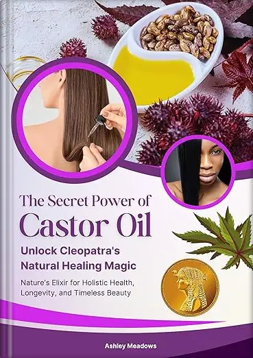 The Secret Power of Castor Oil