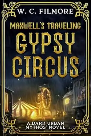 Maxwell's Traveling Gypsy Circus