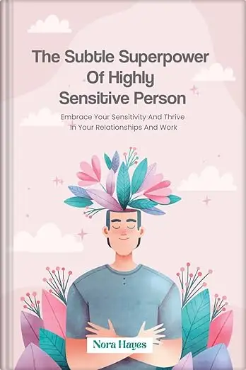 The Subtle Superpower of Highly Sensitive Person