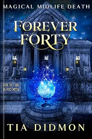 Forever Forty: Paranormal Women's Fiction