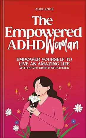 The Empowered ADHD Woman