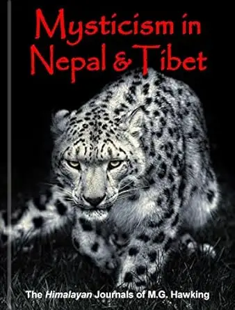 Mysticism in Nepal and Tibet, The Himalayan Journals: An Exploratory Anthology