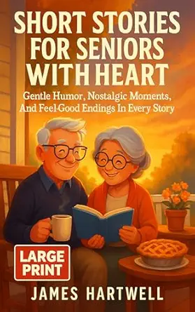 Short Stories for Seniors with Heart