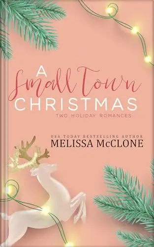 A Small Town Christmas: Two Holiday Romances