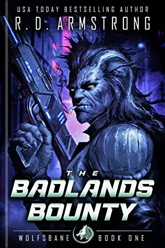 The Badlands Bounty: Wolfsbane book 1 a sci-fi tale