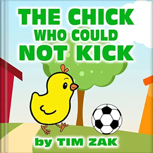 The Chick Who Could Not Kick!