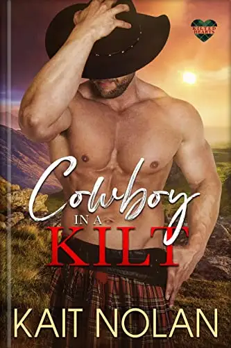 Cowboy in a Kilt: A Fish Out of Water, Marriage of Convenience, Small Town Scottish Romance 
