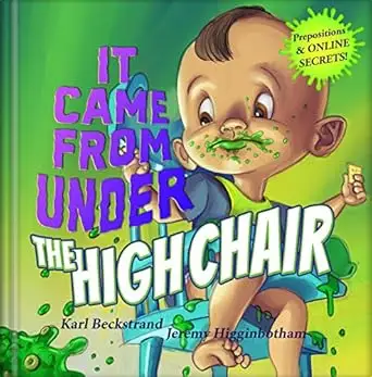 It Came from Under the High Chair