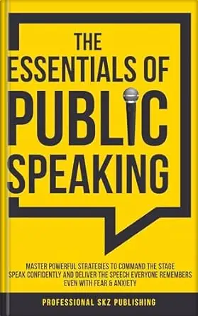 The Essentials of Public Speaking