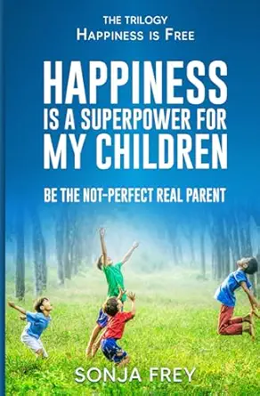Happiness is a Superpower for My Children