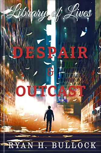 Library of Lives: Despair & Outcast