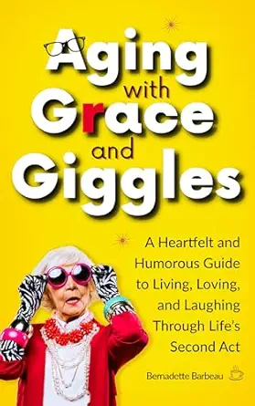 Aging with Grace and Giggles