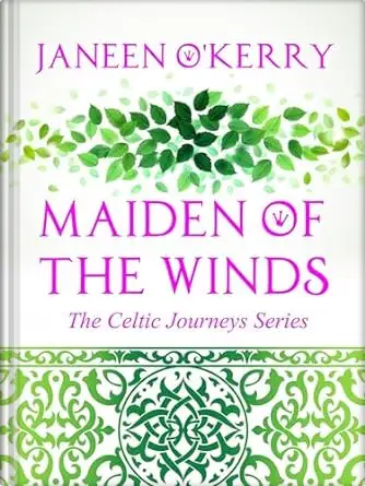 Maiden of the Winds: Romance & High Fantasy in Ancient Ireland 