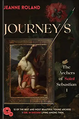 Journeys: the Archers of Saint Sebastian