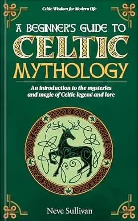 A Beginner's Guide to Celtic Mythology