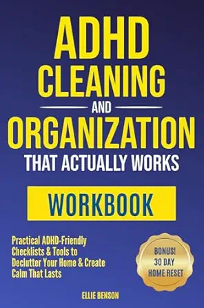 ADHD Cleaning and Organization that Actually Works WORKBOOK