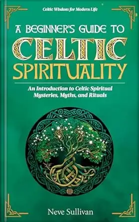 A Beginner's Guide to Celtic Spirituality