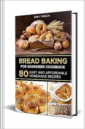 Bread Baking for Beginners Cookbook