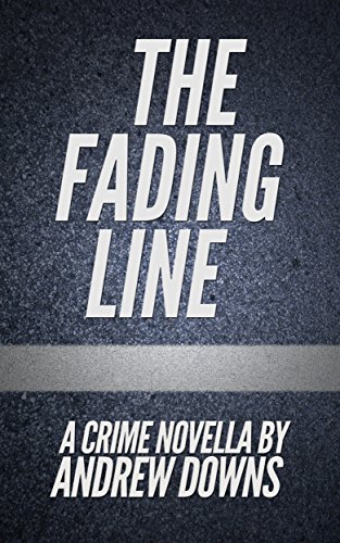 The Fading Line: A Crime Novella