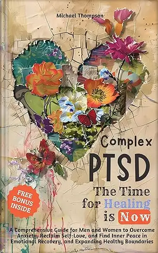 Complex PTSD - The Time for Healing is Now