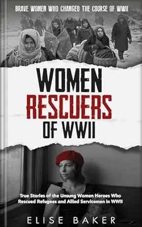 Women Rescuers of WWII