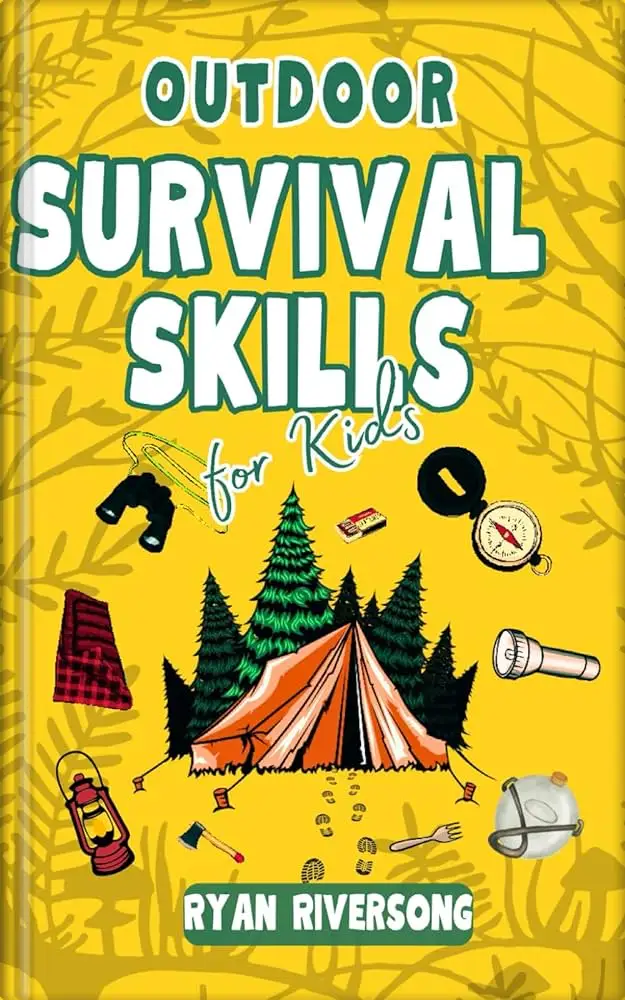 Outdoor Survival Skills for Kids: The Ultimate Adventure guide for Brave Young Explorers