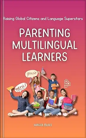 Parenting Multilingual Learners