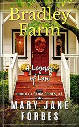 Bradley Farm: ...a legacy of love! 