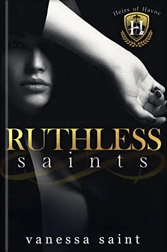 Ruthless Saints: A Dark College Bully Romance 