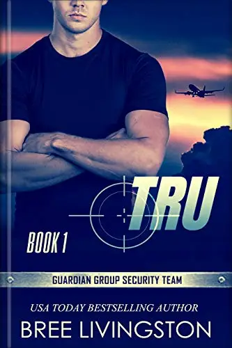 Tru: Guardian Group Security Team Book 1