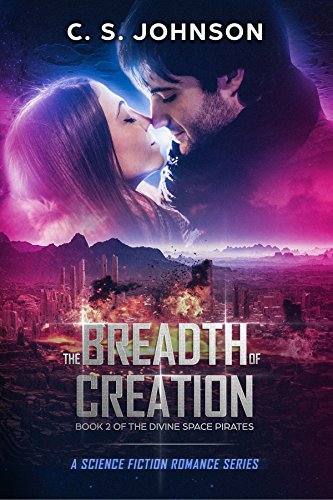 The Breadth of Creation: A Science Fiction Romance Series 