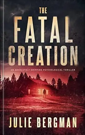 The Fatal Creation: A Serial Killer Suspense Novel 