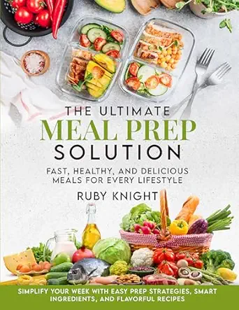 The Ultimate Meal Prep Solution