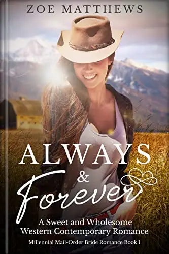 Always and Forever : A Sweet Western Contemporary Romance 