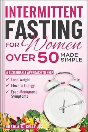 Intermittent Fasting for Women Over 50 Made Simple