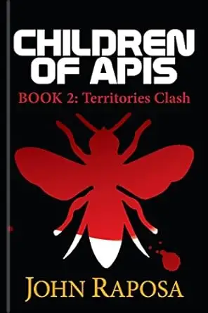 Children of Apis Book 2: Territories Clash