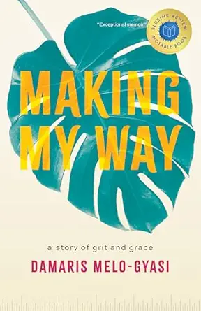 Making My Way: A Story of Grit and Grace