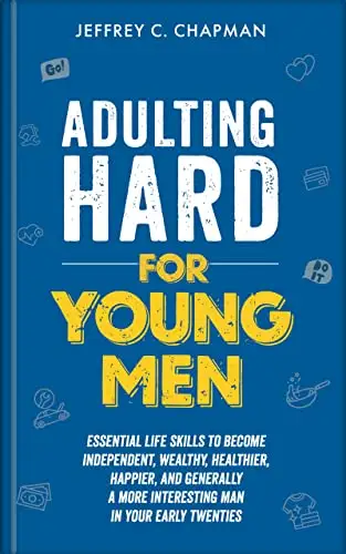 Adulting Hard for Young Men