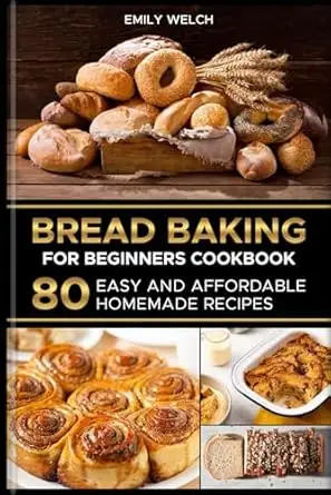 Bread Baking for Beginners Cookbook