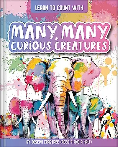 Many Many Curious Creatures: A Colorful Counting Book for Kids That Teaches Children to Count to 10 