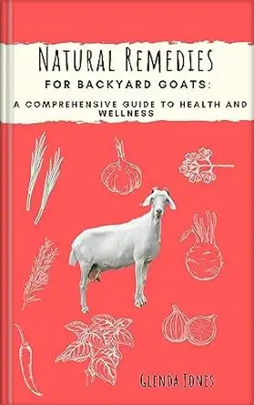 Natural Remedies for Backyard Goats
