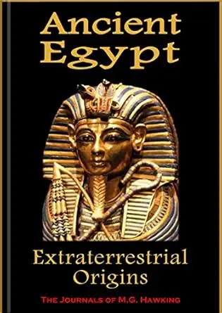 Ancient Egypt, Extraterrestrial Origins