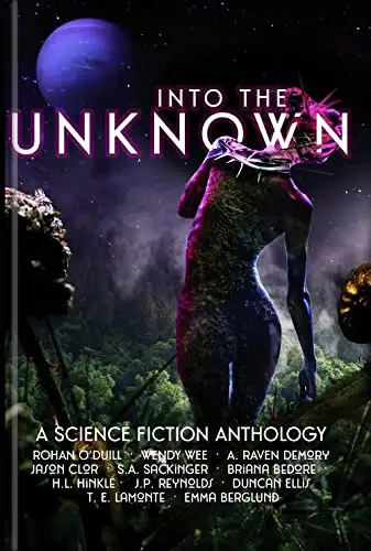 Into the Unknown: A Science Fiction Anthology