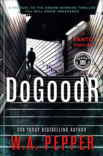 DoGoodR: A Tense Tanto Thriller