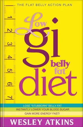 Low Gi Belly Fat Diet - The Flat Belly Action Plan