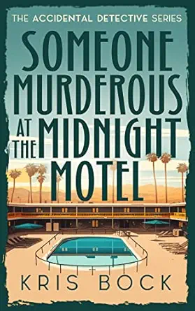 Someone Murderous at The Midnight Motel