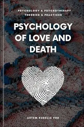 Psychology of Love and Death